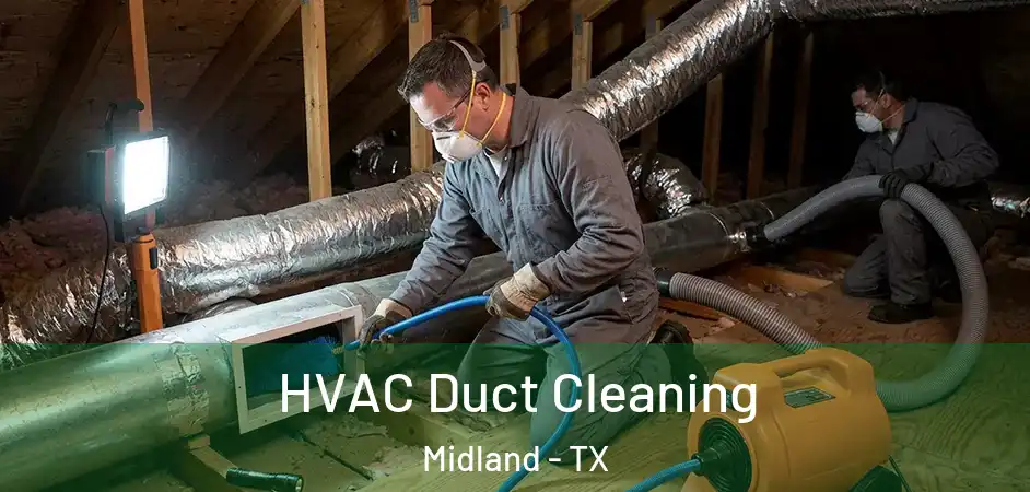  HVAC Duct Cleaning Midland - TX