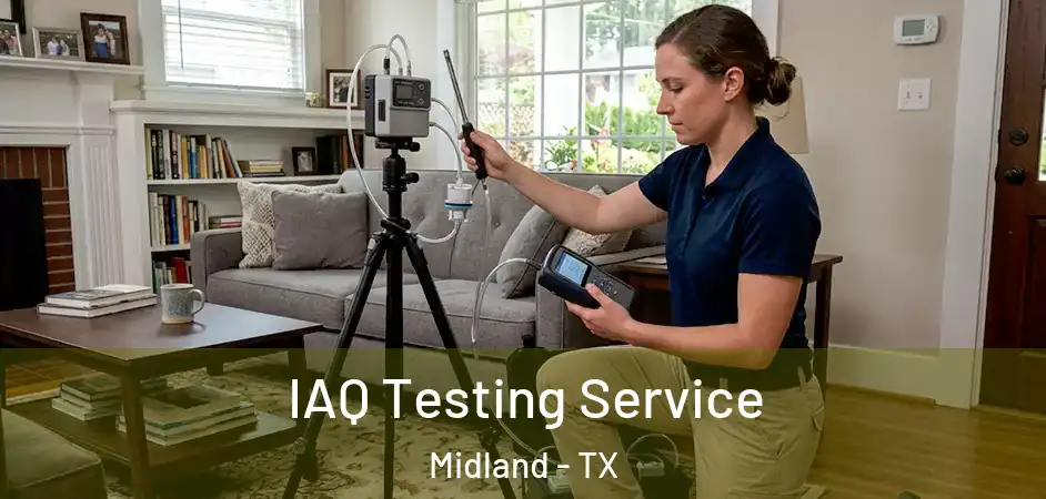 IAQ Testing Service Midland - TX